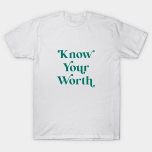 Know Your Worth - Velvet Jade T-Shirt